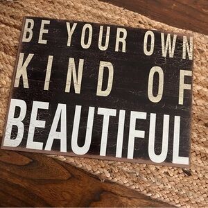 ▪️Kind of Beautiful Tin Sign
